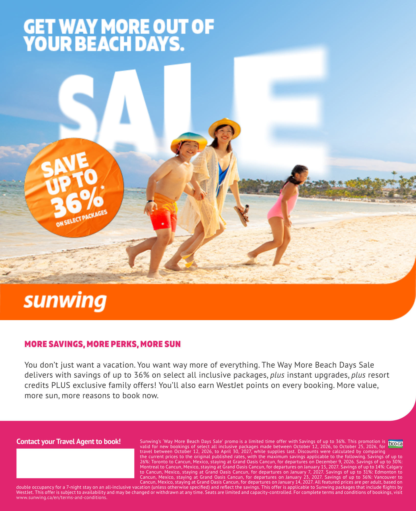 Sunwing — Way More Beach Days sale: up to 36% off all-inclusive vacation packages, instant upgrades, resort credits, family offers and WestJet points, book from October 12 to 25 2026 for travel until 